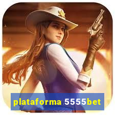 plataforma 5555bet